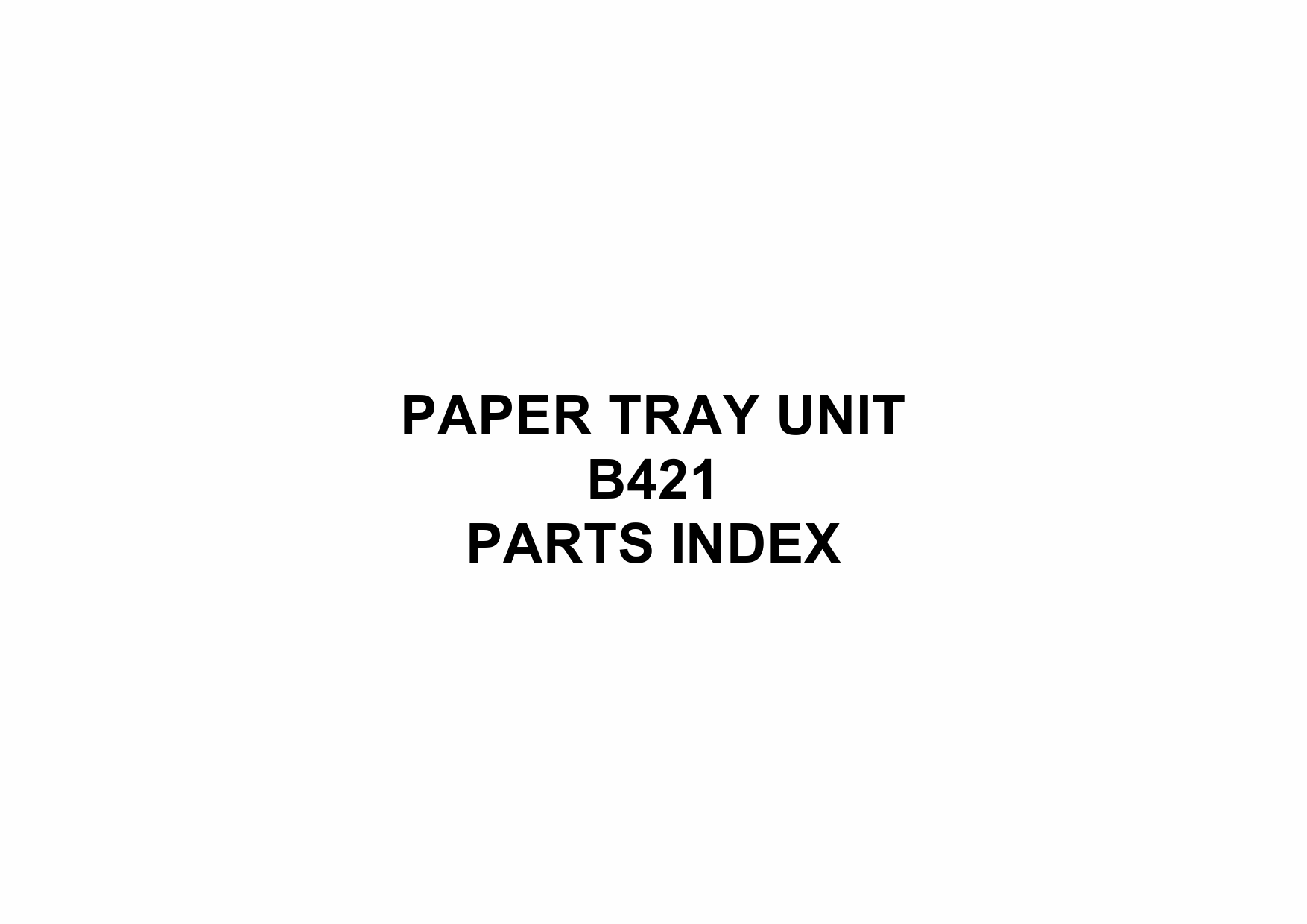 RICOH Options B421 PAPER-TRAY-UNIT Parts Catalog PDF download-6